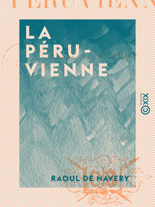 ebook cover of La Péruvienne, by Raoul De Navery