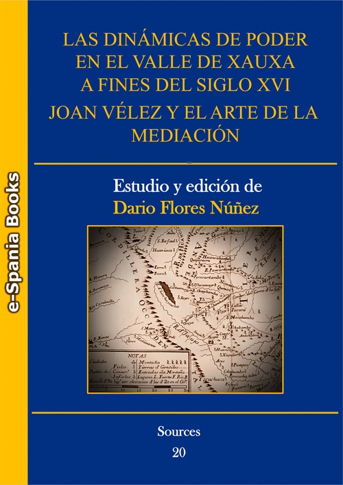 Couverture ebook de Las dinámicas de poder en el valle de Xauxa a fines del siglo XVI: Joan Vélez y el arte de la mediación, de Darío Flores Núnez
