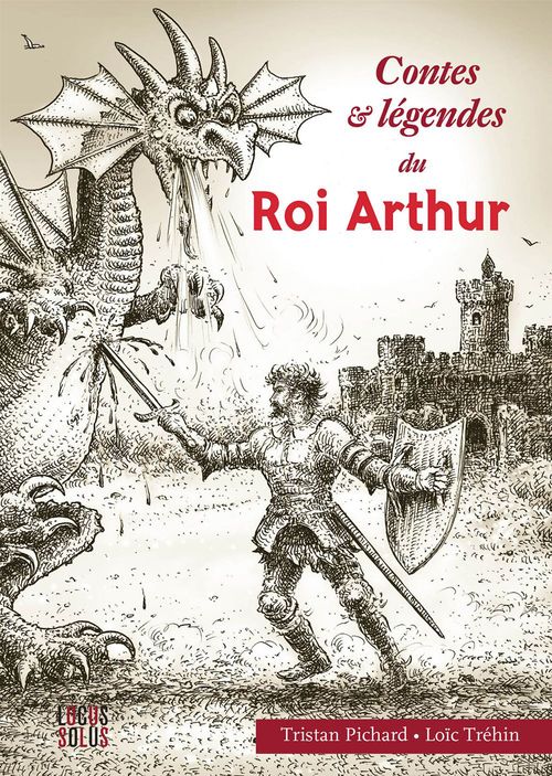 ebook cover of Contes et légendes du Roi Arthur, by Tristan Pichard, Loïc Tréhin