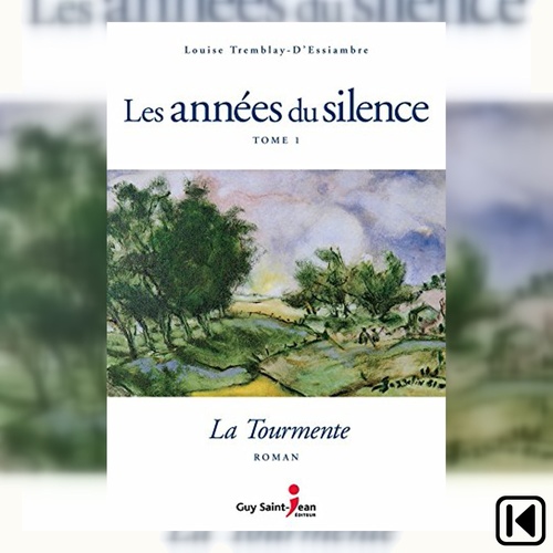audiobook cover of Les années du silence Tome 1, by Louise Tremblay-D'Essiambre