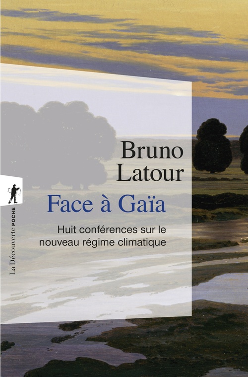 ebook cover of Face à Gaïa - Huit conférences sur le nouveau régime climatique, by Bruno Latour