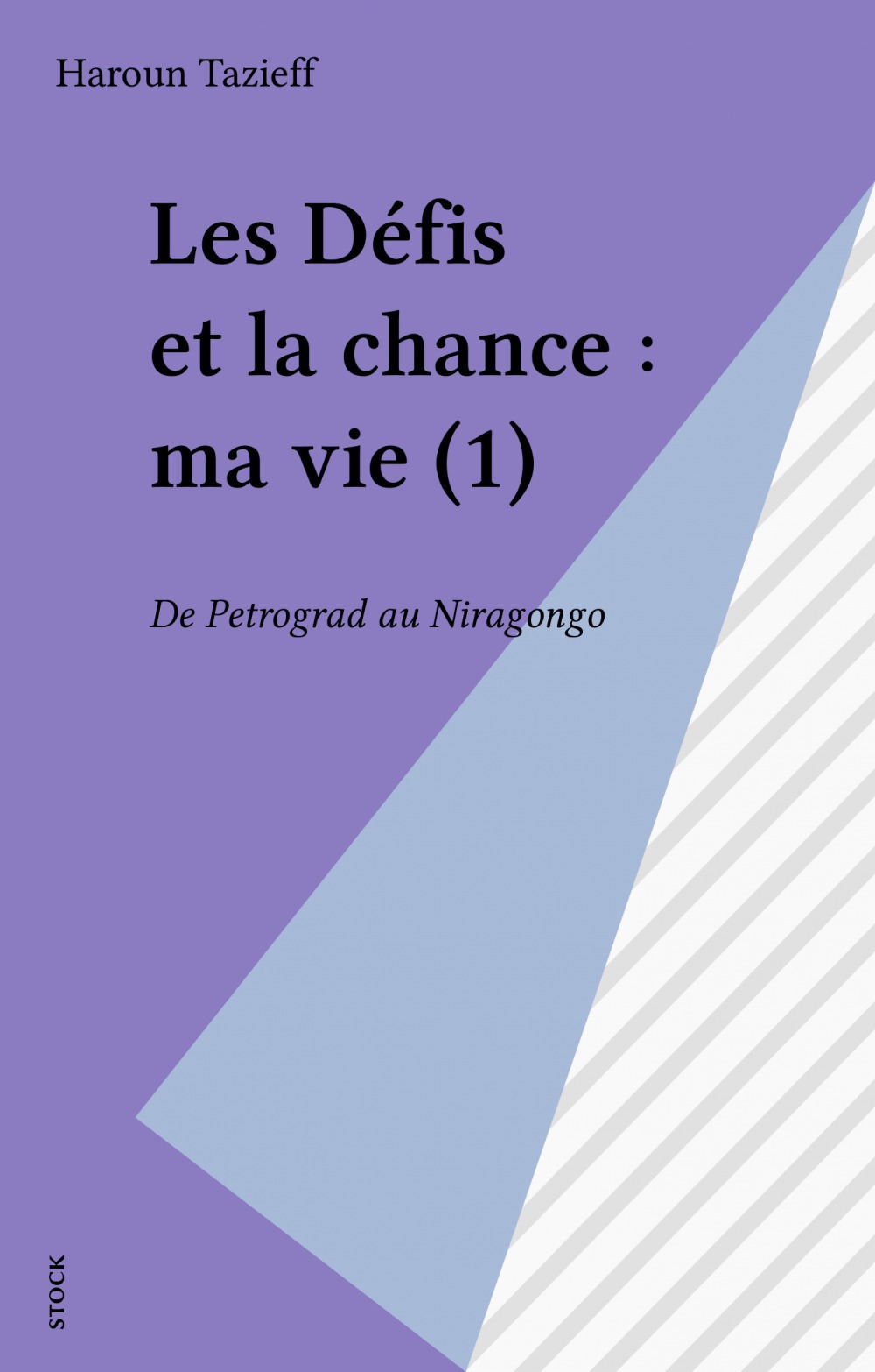 Couverture ebook de Les Défis et la chance : ma vie (1), de Haroun Tazieff