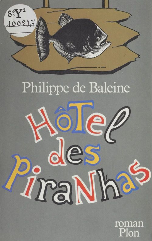 ebook cover of Hôtel des Piranhas, by Philippe de Baleine
