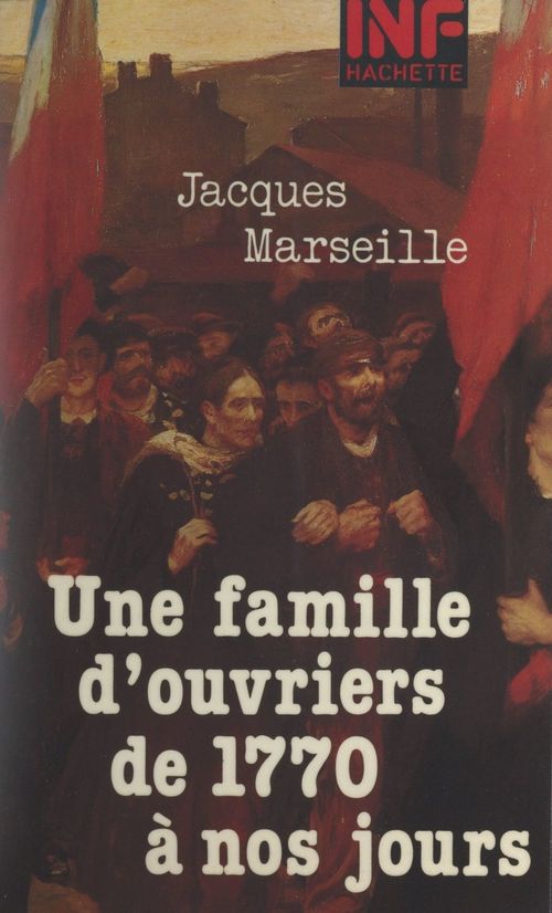 ebook cover of Une famille d'ouvriers, de 1770 à nos jours, by Jacques Marseille