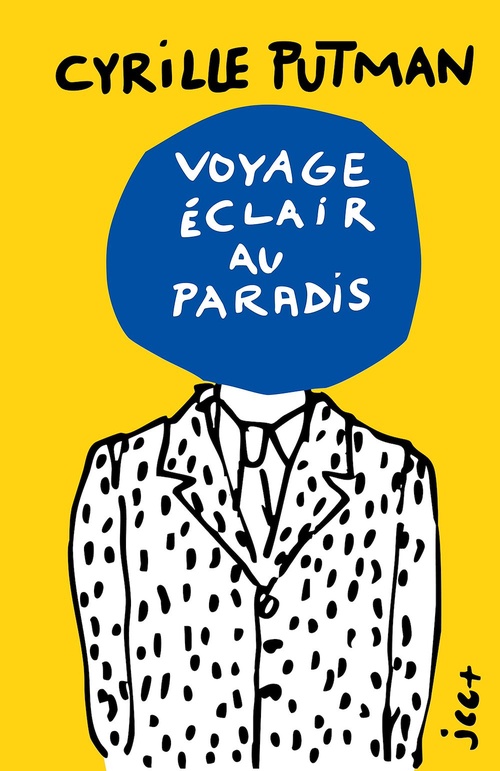Couverture ebook de Voyage éclair au paradis - Édition jaune, de Cyrille Putman