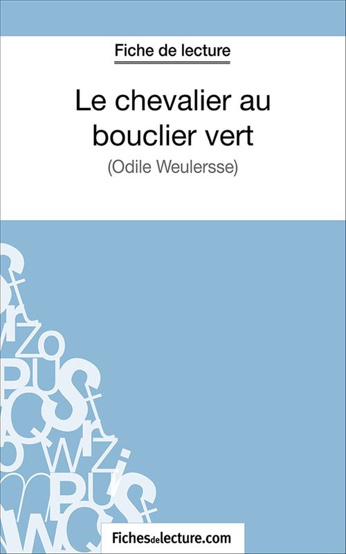 ebook cover of Le chevalier au bouclier vert, by Fichesdelecture.Com, Vanessa Grosjean