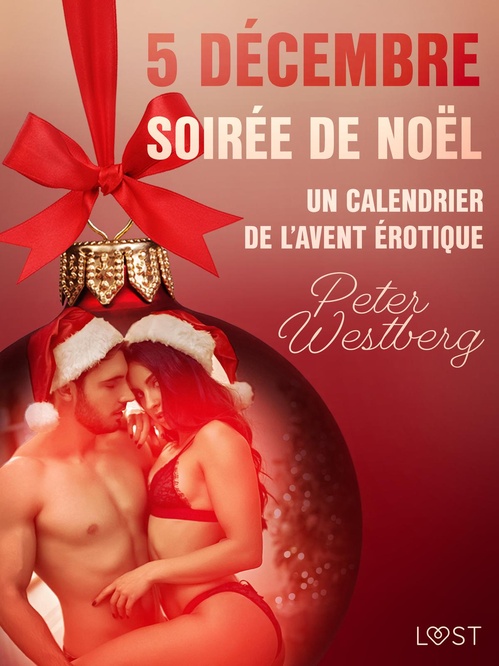Couverture ebook de 5 décembre : Soirée de Noël - Un calendrier de l'Avent érotique, de Peter Westberg