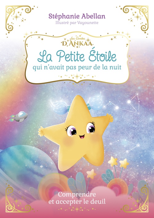 Couverture ebook de La Petite Étoile qui n'avait pas peur de la nuit - Comprendre et accepter le deuil, de Stéphanie Abellan, Vayounette