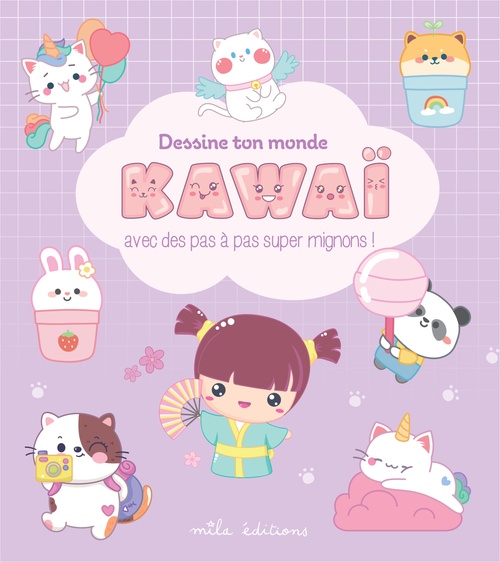 Couverture ebook de Dessine ton monde kawaï : Avec des pas à pas super mignons !, de Collectif