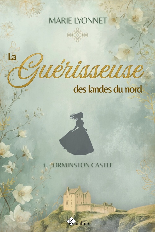 ebook cover of Orminston Castle - La Guérisseuse des landes du nord 1, by Marie Lyonnet
