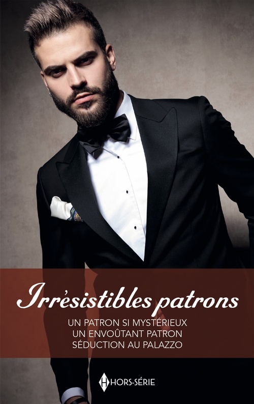 ebook cover of Irrésistibles patrons, by Miranda Lee, Jennifer Hayward, Julia James