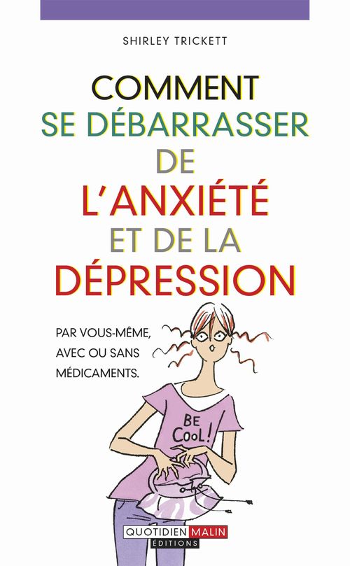 Couverture ebook de Comment se débarrasser de l'anxiété et de la dépression, de Shirley Trickett