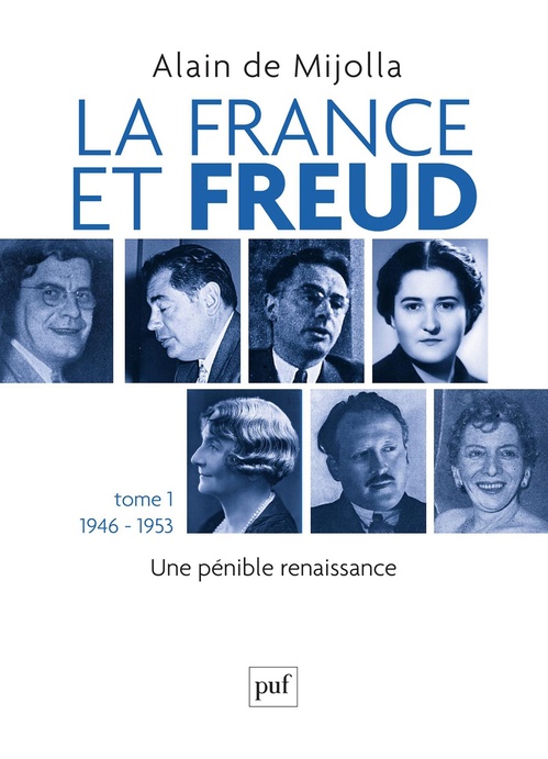 Couverture ebook de La France et Freud (1946 - 1953) - Une  pénible renaissance, de Alain de Mijolla