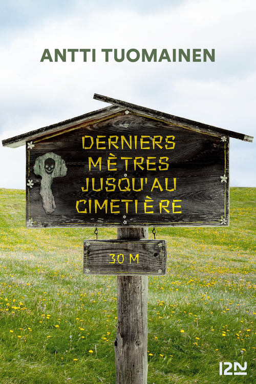Couverture ebook de Derniers mètres jusqu'au cimetière, de Antti Tuomainen