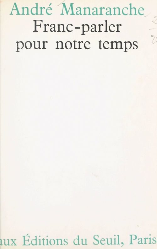 Couverture ebook de Franc-parler pour notre temps, de André Manaranche