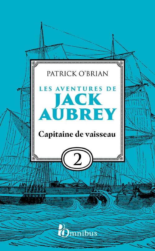 Couverture ebook de Les Aventures de Jack Aubrey - Tome 2 Capitaine de vaisseau, de Patrick O'Brian