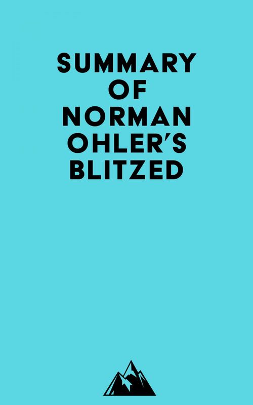 Couverture ebook de Summary of Norman Ohler's Blitzed, de Everest Media