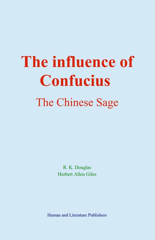 ebook cover of The Influence of Confucius, by Herbert Allen Giles, R. K. Douglas