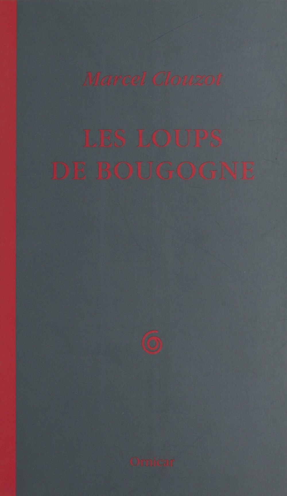 Couverture ebook de Les Loups de Bougogne, de Marcel Clouzot