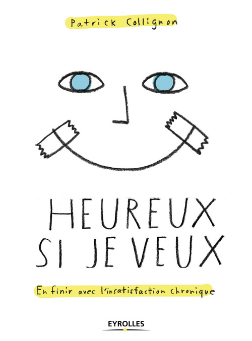 Couverture ebook de Heureux si je veux !, de Patrick Collignon