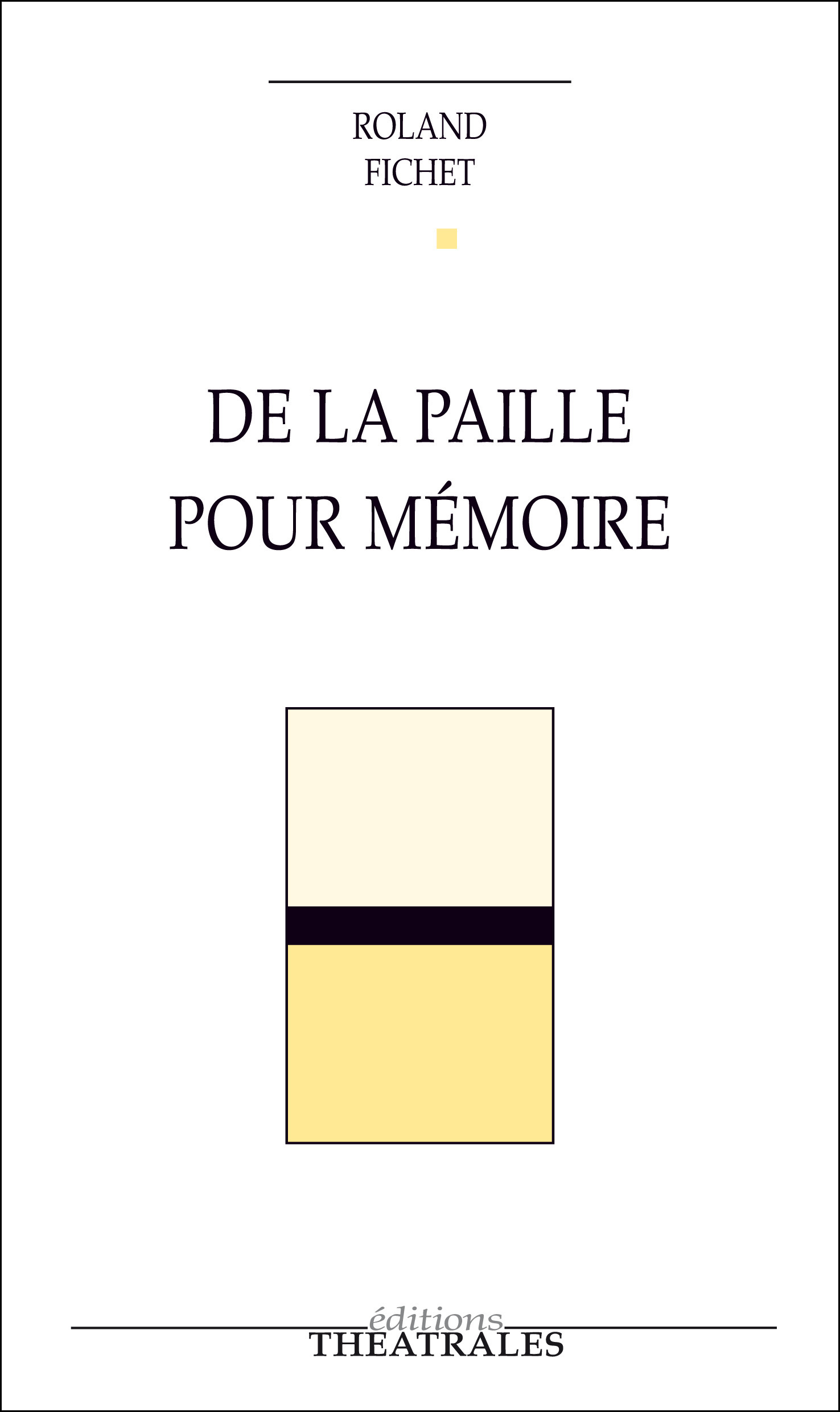 Couverture ebook de De la paille pour mémoire, de Roland Fichet