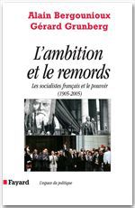 ebook cover of L'Ambition et le remords, by Alain Bergounioux, Gérard Grunberg
