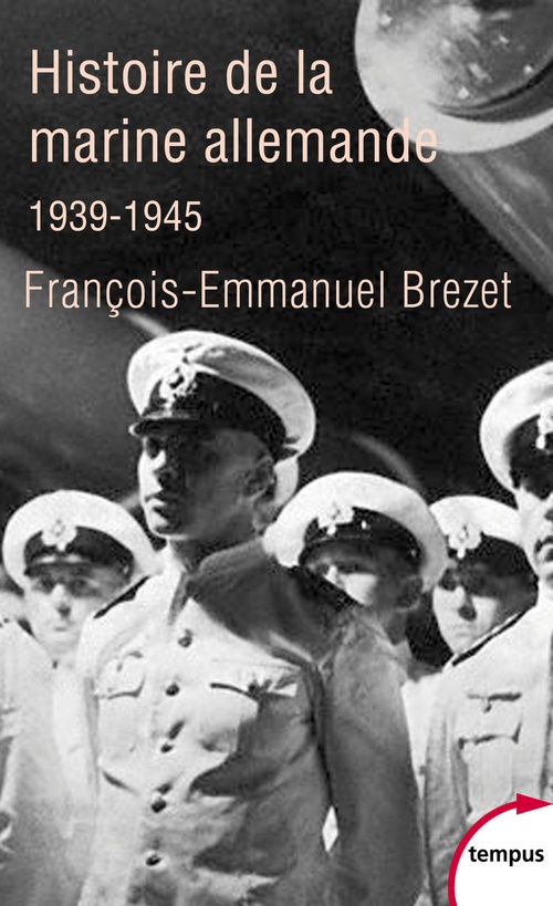 ebook cover of Histoire de la marine allemande - 1939-1945, by François-emmanuel Brézet
