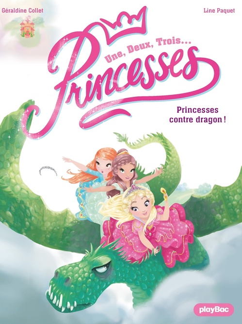 ebook cover of Une, deux, trois... Princesses - Princesses contre dragon - Tome 1, by Géraldine Collet