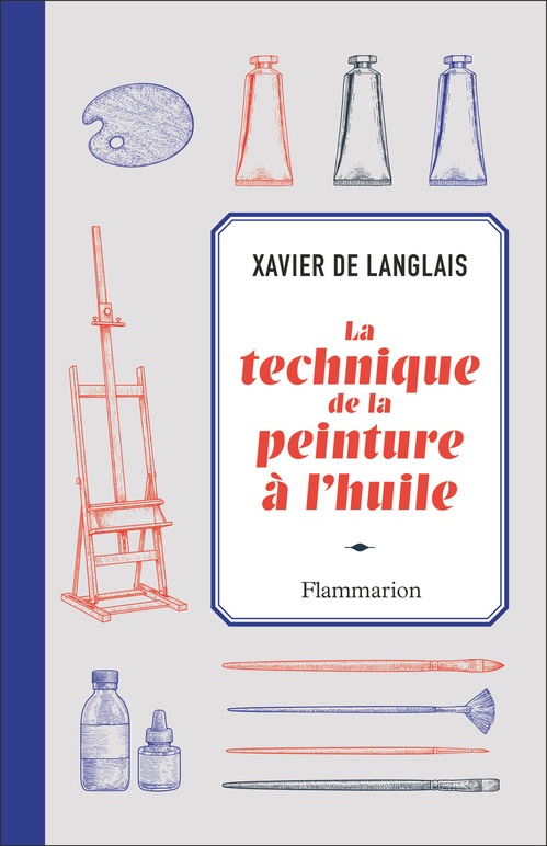 Couverture ebook de La technique de la peinture à l'huile, de Xavier de Langlais