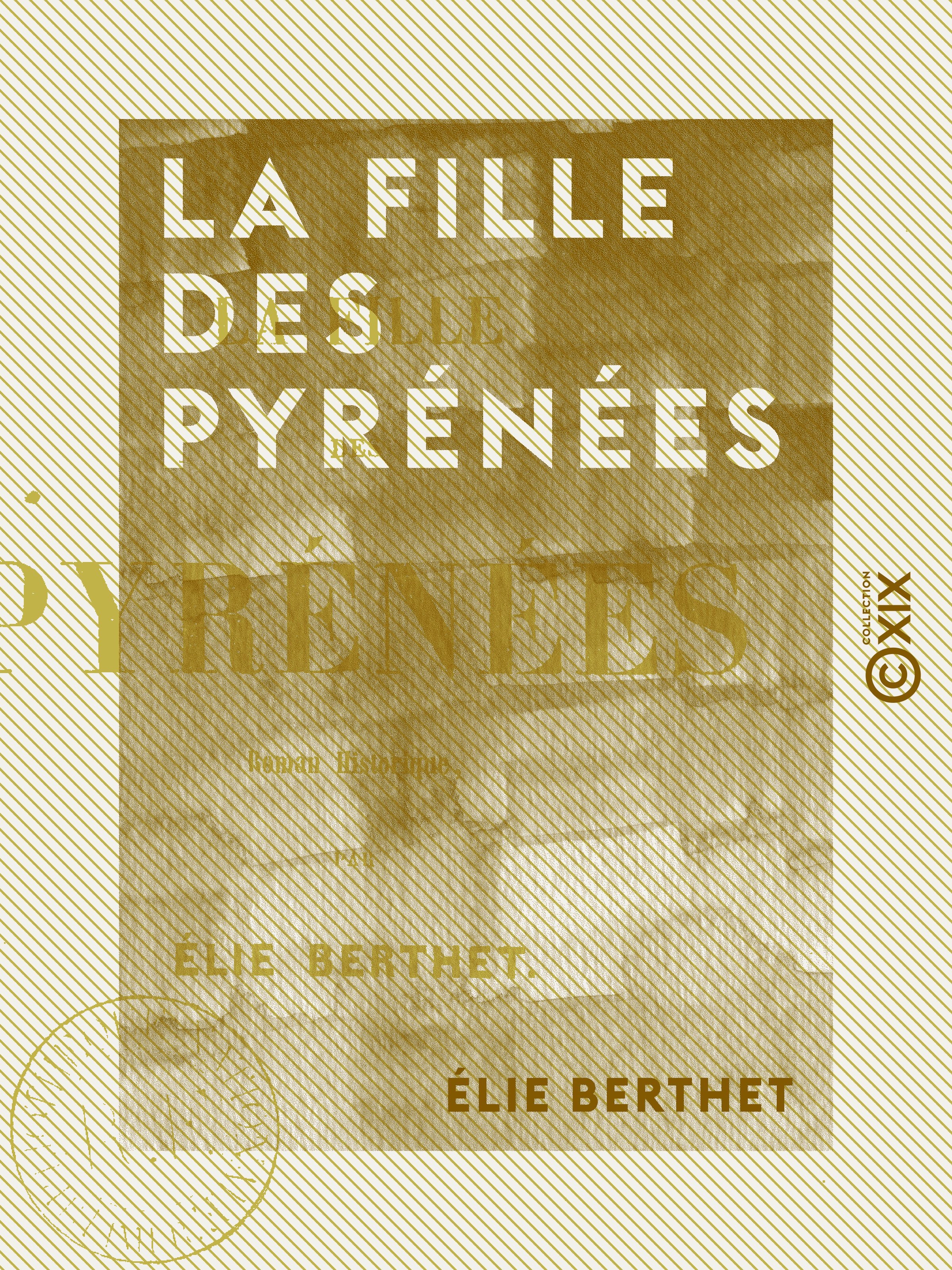 Couverture ebook de La Fille des Pyrénées - Tome III, de Elie Berthet