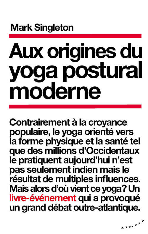 Couverture ebook de Aux origines du yoga postural moderne, de Mark Singleton