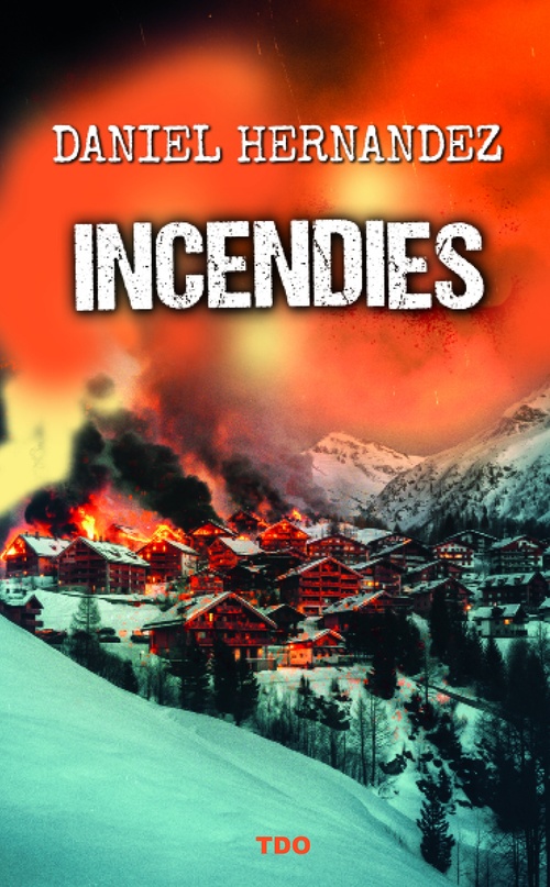 ebook cover of Incendies, by Daniel Hernandez