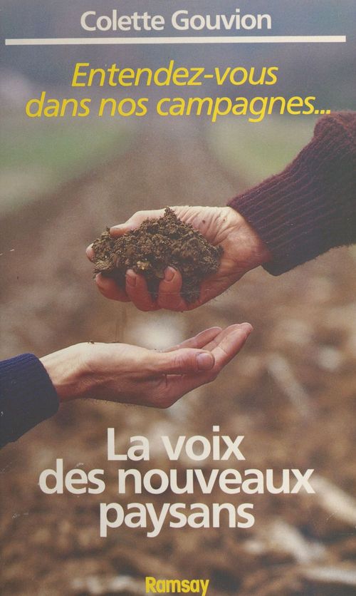 ebook cover of La voix des nouveaux paysans : entendez-vous dans nos campagnes..., by Colette Gouvion
