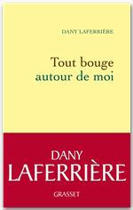 ebook cover of Tout bouge autour de moi, by Dany Laferrière