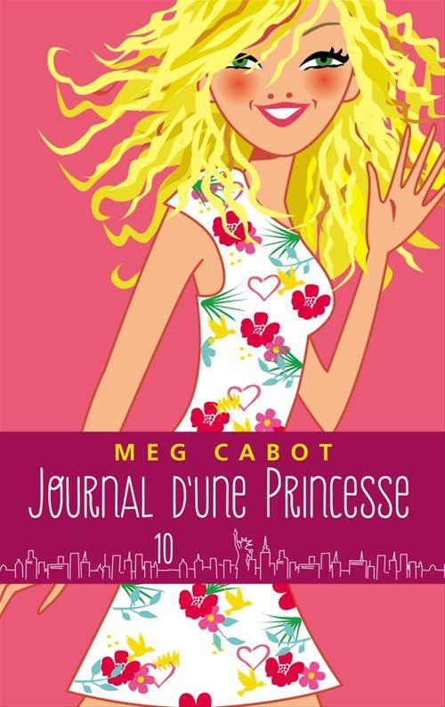 Couverture ebook de Journal d'une princesse - Tome 10 - Pour la vie, de Meg Cabot
