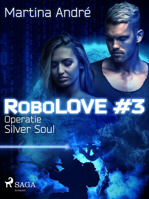 Couverture ebook de Robolove #3 - Operatie Silver Soul, de Martina André