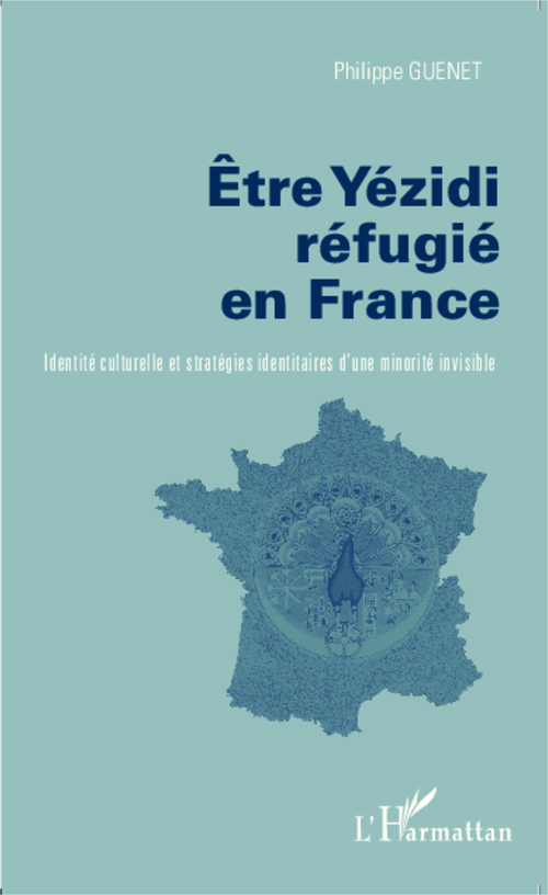 ebook cover of Etre Yezidi réfugié en France, by Philippe Guenet