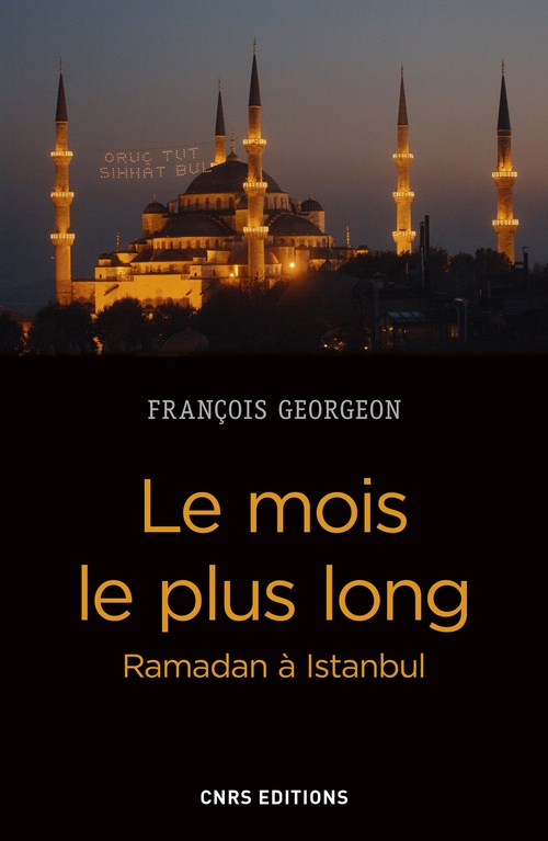 ebook cover of Le mois le plus long - Ramadan à Istanbul, by François Georgeon
