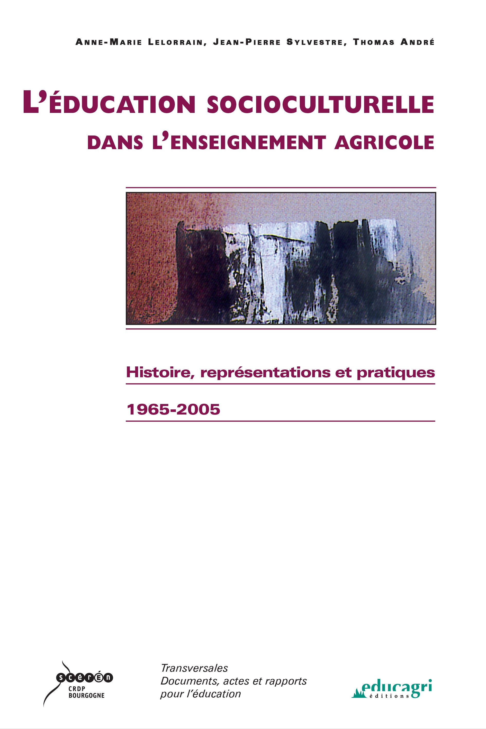 Couverture ebook de L'éducation socioculturelle dans l'enseignement agricole (ePub), de Thomas André, Anne-marie Lelorrain, Jean-Pierre Sylvestre