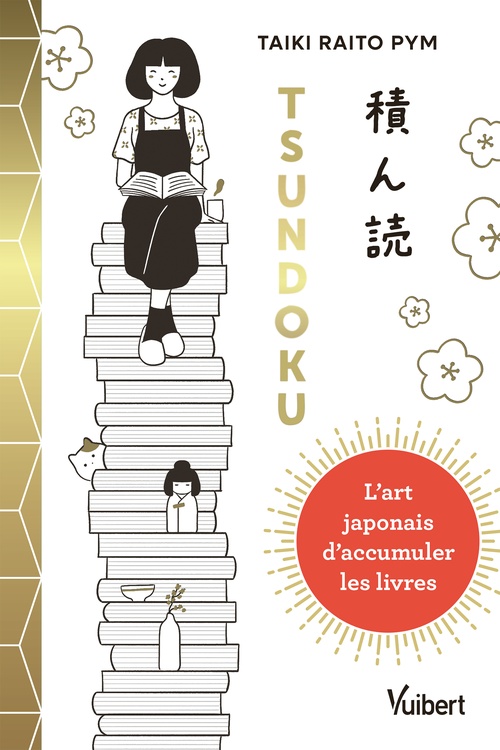 Couverture ebook de Tsundoku : l´art japonais d´accumuler les livres, de Taiki Raito Pym