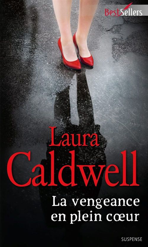 ebook cover of La vengeance en plein coeur, by Laura Caldwell