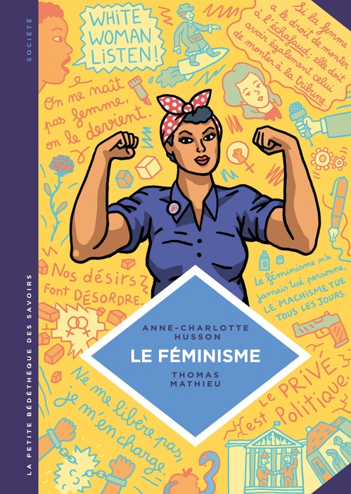 ebook cover of La petite Bédéthèque des Savoirs - Le féminisme. En 7 slogans et citations., by Anne-charlotte Husson, Thomas Mathieu