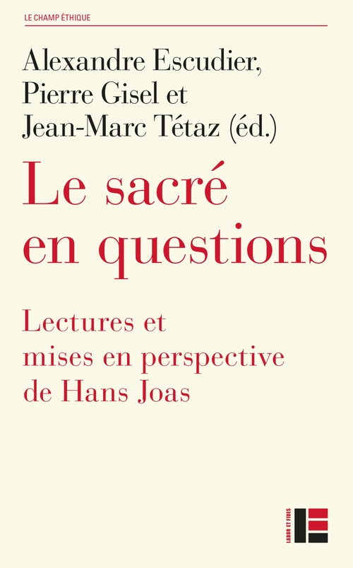 ebook cover of Le sacré en questions, by Collectif, Alexandre Escudier, Pierre Gisel, Jean-Marc Tétaz