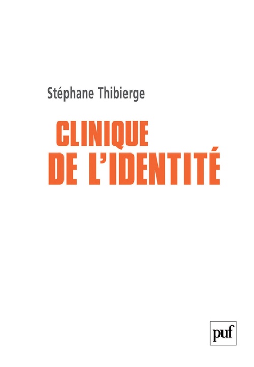 Couverture ebook de Clinique de l'identité : Psychoses, identité sexuelle et lien social, de Stéphane Thibierge