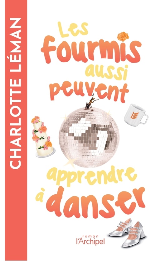 ebook cover of Les fourmis aussi peuvent apprendre à danser, by Charlotte Léman