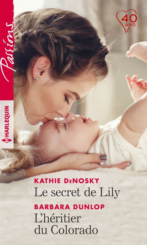 ebook cover of Le secret de Lily - L'héritier du Colorado, by Kathie Denosky, Barbara Dunlop