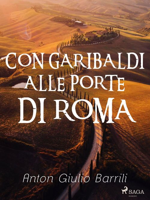 ebook cover of Con Garibaldi alle porte di Roma, by Anton Giulio Barrili