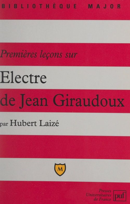 Couverture ebook de Premières leçons sur Électre de Jean Giraudoux, de Hubert Laizé
