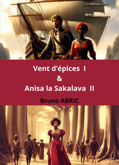 Couverture ebook de Vent d´épices et Anisa la Sakalava, de Bruno Abric