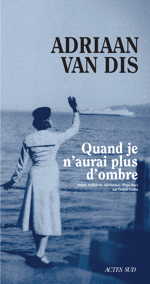 Couverture ebook de Quand je n'aurai plus d'ombre, de Adriaan Van Dis